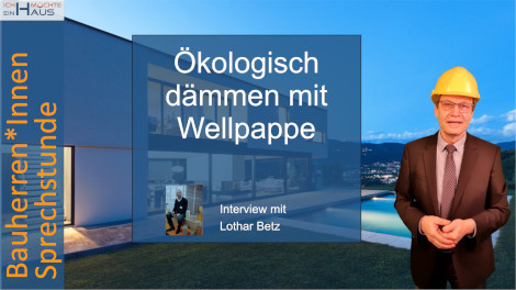 Ökologisch dämmen mit Wellpappe - Interview mit Lothar Betz